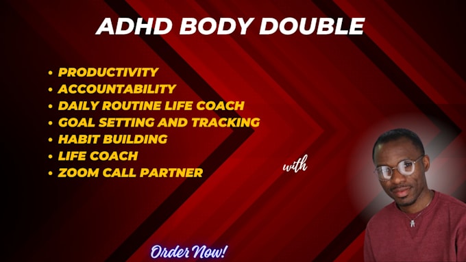 be your adhd, accountability, adhd coach, body double