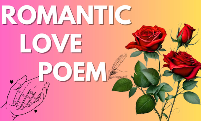 write romantic poetry for weddings, anniversaries, or lovers