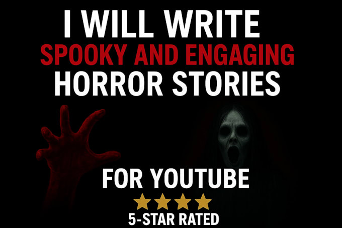 write spooky and engaging horror stories for youtube