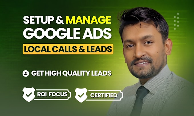 setup and manage google ads for local business optimize for leads call only ads