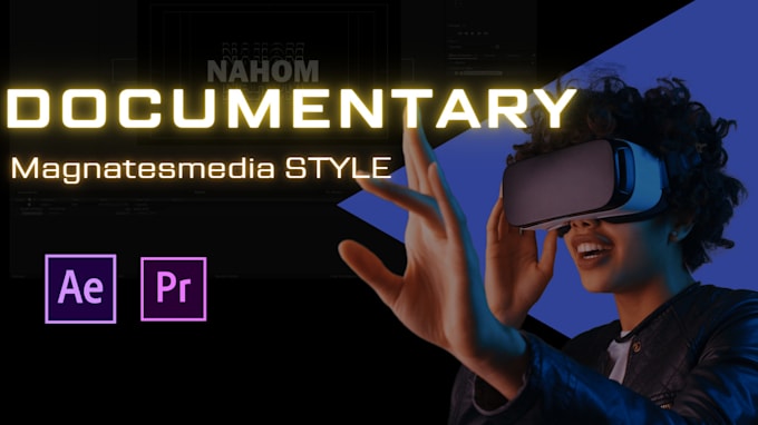 create cinematic documentary style videos as magnates media