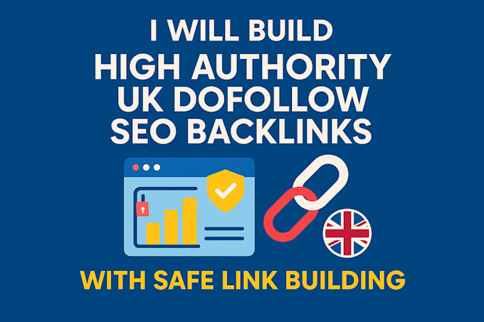 build high authority UK dofollow SEO backlinks with safe link building