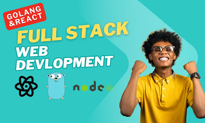 develop a full stack website with react and golang, custom website development
