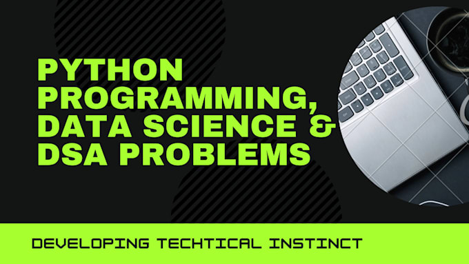 do python coding, assigned tasks and data science dsa task