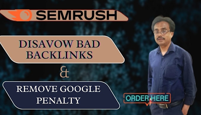 disavow bad backlinks, remove google penalty