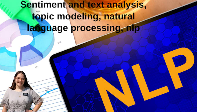 do sentiment analysis, topic modeling, natural language processing, nlp