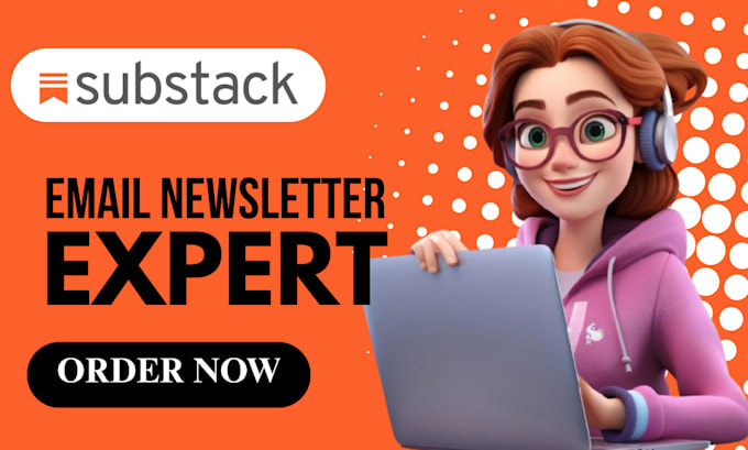 setup, design, and optimize your substack newsletter for growth, subscriber