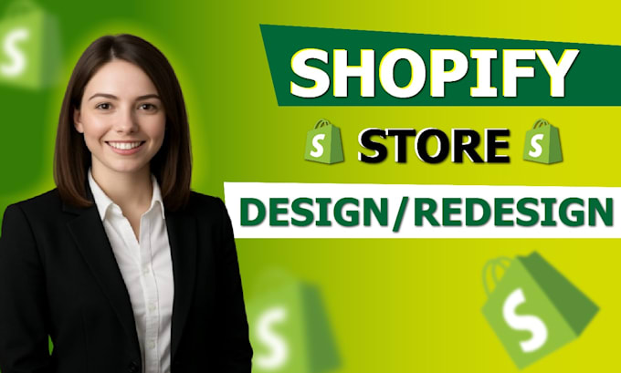 be your shopify store designer, shopify store design and redesign