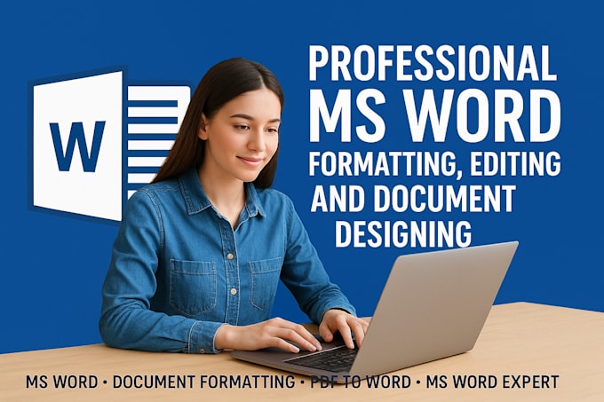 do professional ms word designing, editing and formatting