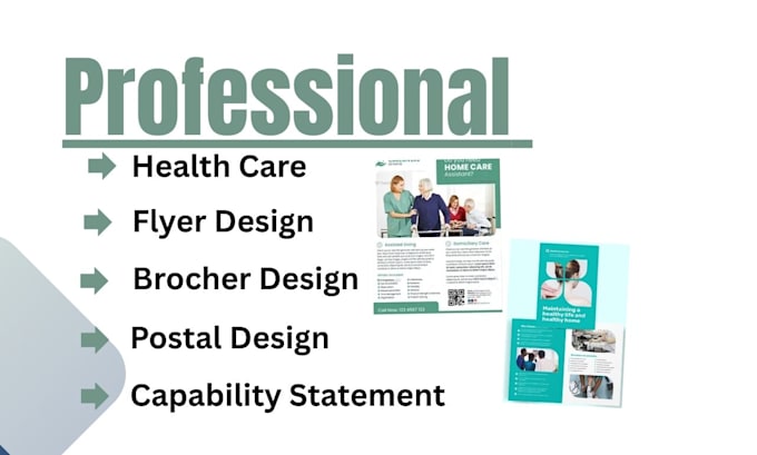 design flyers, capability statement, and brochures, for home care and healthcare