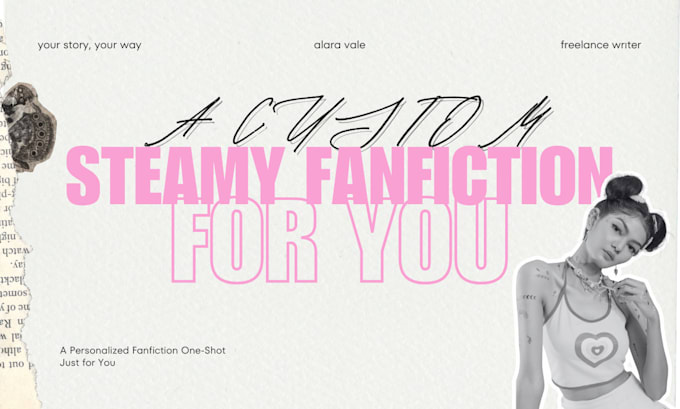 write a steamy oneshot for you