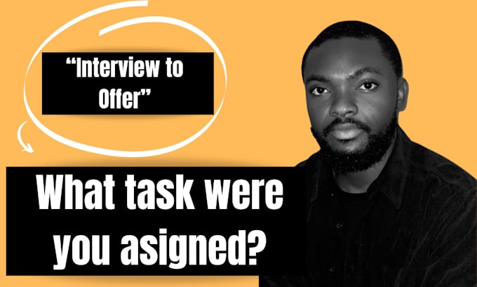 sort out any job interview task or assignment
