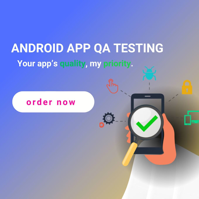 do comprehensive android app testing and bug reporting