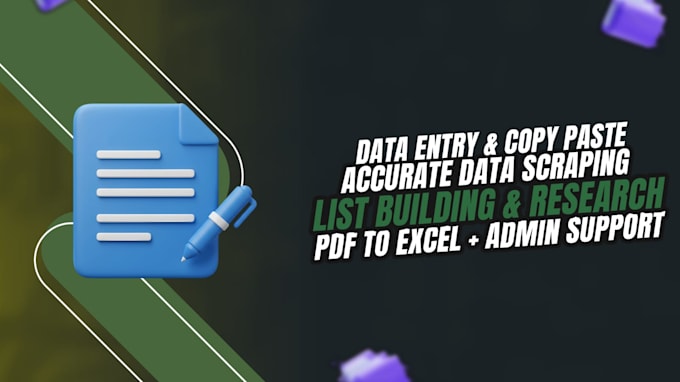 data entry, copy paste, data scraping, list building, pdf to excel admin support