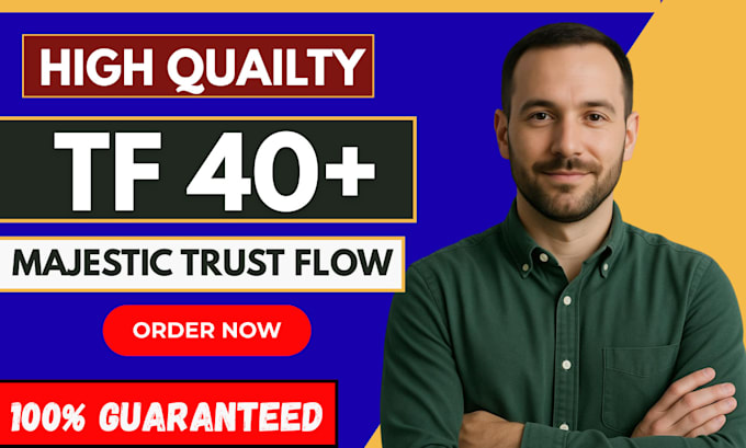 increase high trust flow  40 plus to boost website ranking