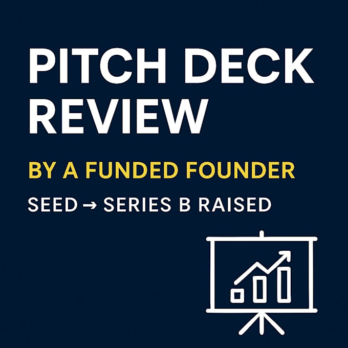 review your startup pitch deck as a founder who raised seed, series a, and b