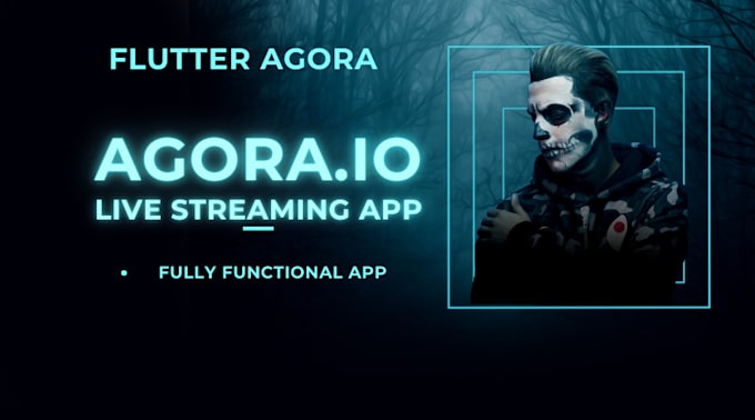 develop agora live streaming apps in flutter, android ios