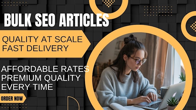 write high quality bulk SEO articles and blogs