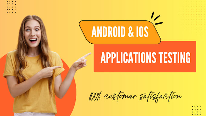 android and ios application testing for frustration less experience