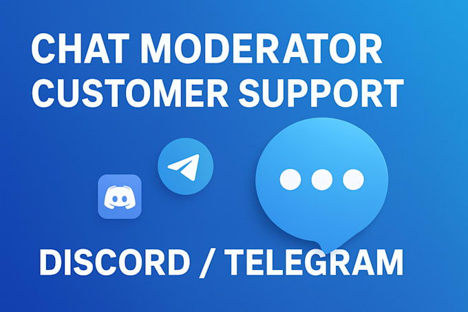 be your professional chat moderator and community manager