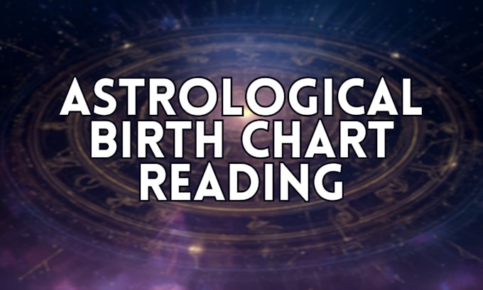 provide a personalized astrology birth chart reading