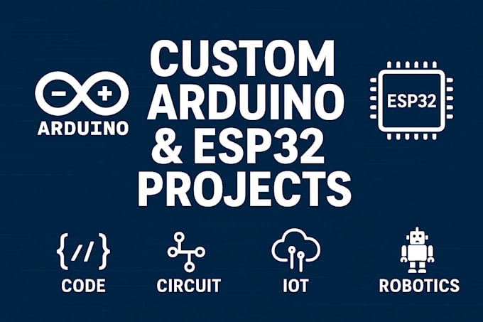 design code and build custom arduino and esp32 projects