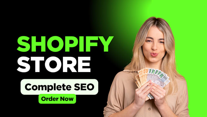 be your shopify expert and do shopify store SEO for more sales