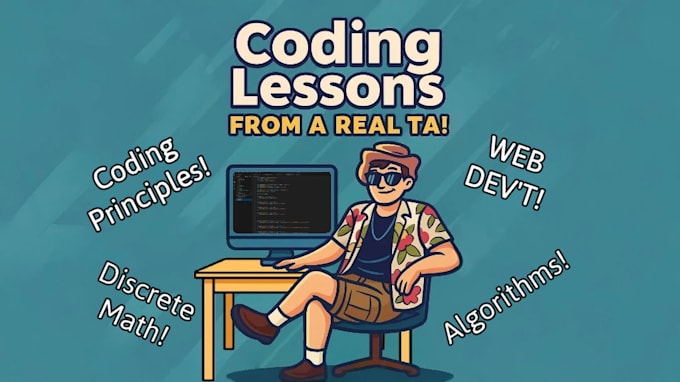 tutor you in coding fundamentals and help with assignments