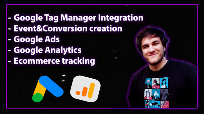 help with the integration of GTM, analytics, and google ads