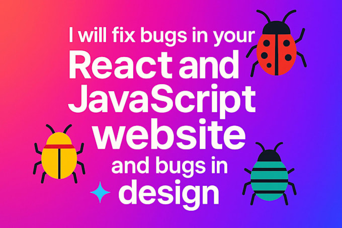 fix bugs in react and javascript and in your ui