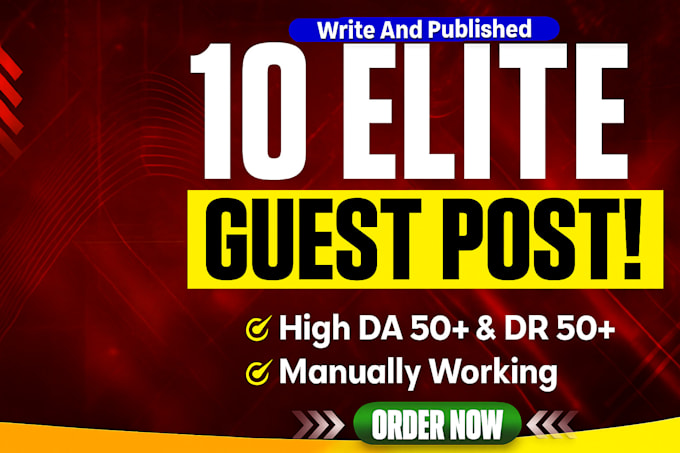 write and publish 10 guest posts on high da websites and powerful SEO