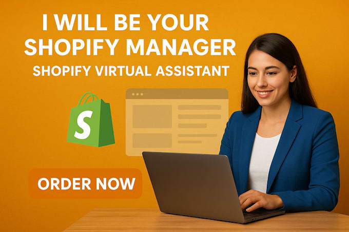 be your shopify manager,shopify virtual assistant for shopify dropshipping store