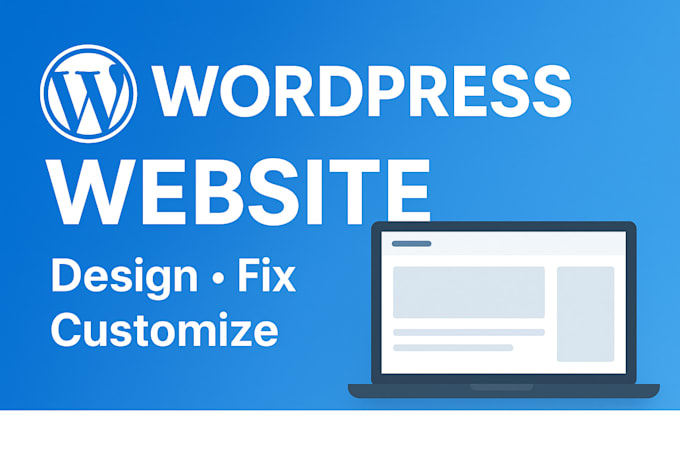 design, customize, and fix your wordpress website professionally