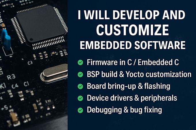 develop and customize embedded software, bsp, and device drivers
