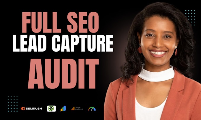 do full SEO and lead capture audit and action plan