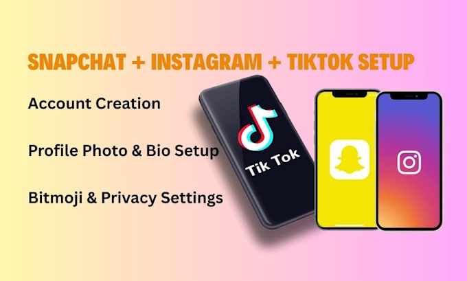 setup and create snapchat account, plus instagram and tiktok