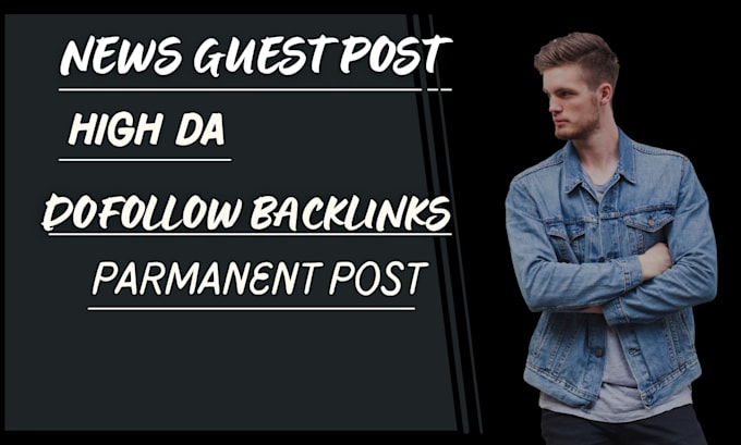 do guest post on high da news websites with dofollow backlinks