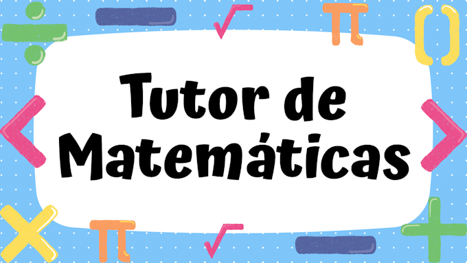 be your math tutor