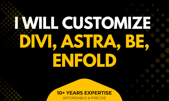 customize divi, astra, be, enfold wordpress theme