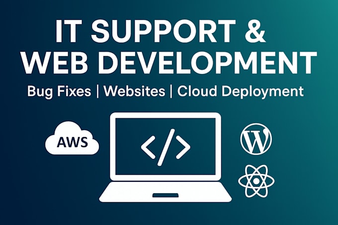 provide IT support and full stack web development