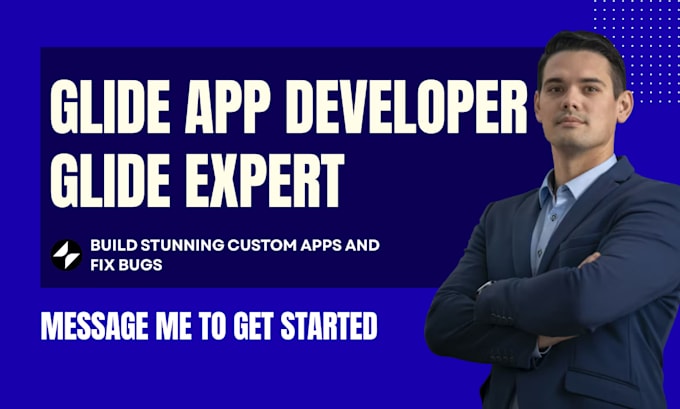 be your glide expert, glide developer, mobile app developer, web app developer