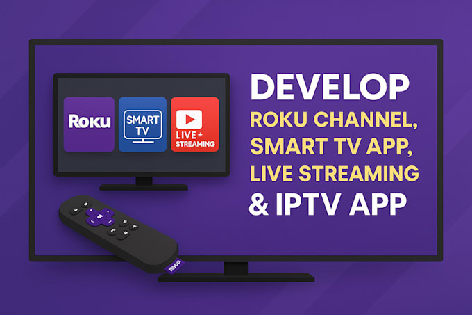 develop best roku channel, roku app, smart tv app live streaming,remote iptv app