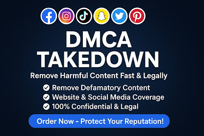remove harassing or defamatory content with dmca takedown