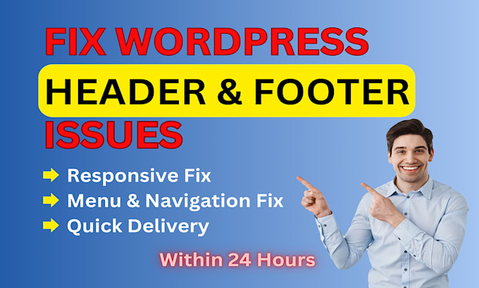 design or fix wordpress website header, footer issues within 24 hours