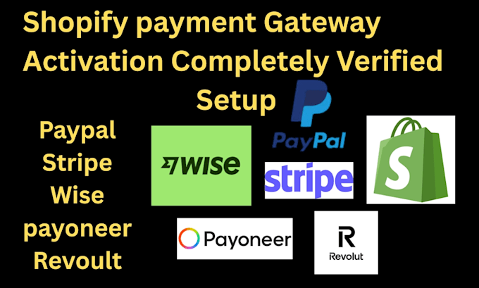 do shopify payment gateway activation, fully verified
