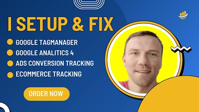 setup google analytics, tag manager, conversions