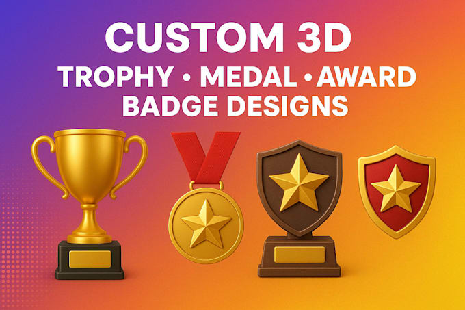do custom 3d trophy, medal, award, and badge designs for printing and rendering