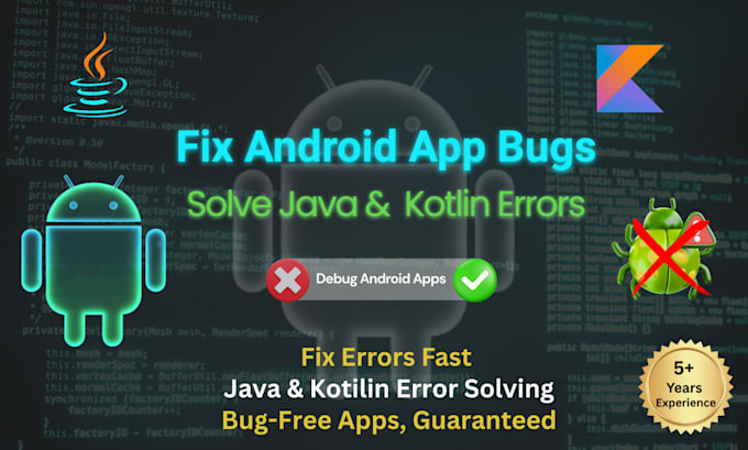 fix android app bugs and programming errors in java or kotlin