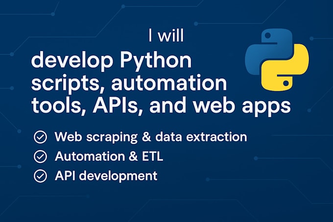 develop python scripts, automation tools, apis, and web apps