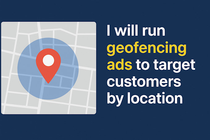 Run geofencing ads to target customers by location by Cole_jacobo | Fiverr